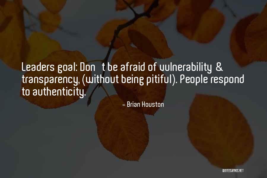 Vulnerability And Authenticity Quotes By Brian Houston Vulnerability And Authenticity Quotes By Brian Houston