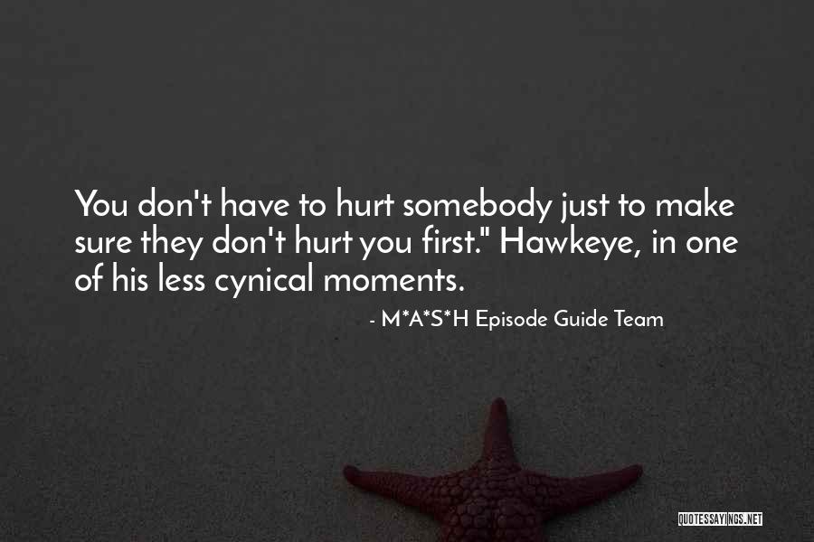 Vulnerability In Relationships Quotes By M*A*S*H Episode Guide Team Vulnerability In Relationships Quotes By M*A*S*H Episode Guide Team