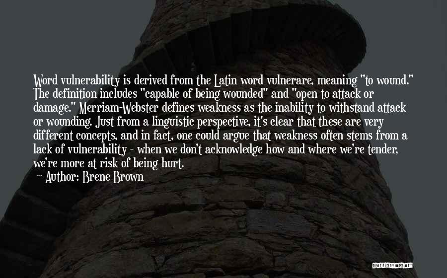 Vulnerability Weakness Quotes By Brene Brown