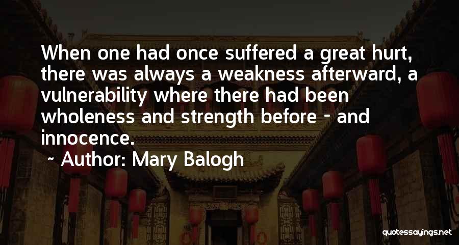 Vulnerability Weakness Quotes By Mary Balogh