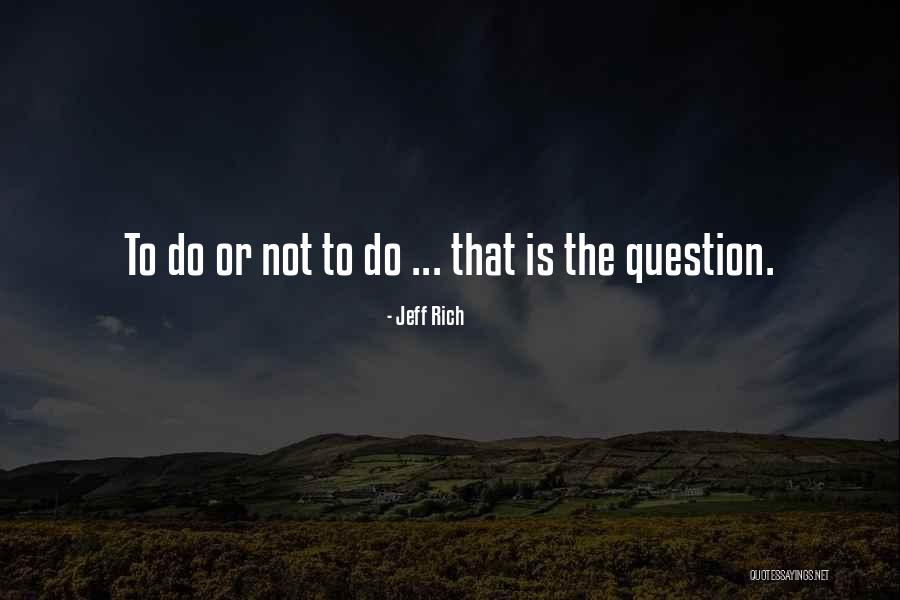 Vulnerabilty Quotes By Jeff Rich Vulnerabilty Quotes By Jeff Rich