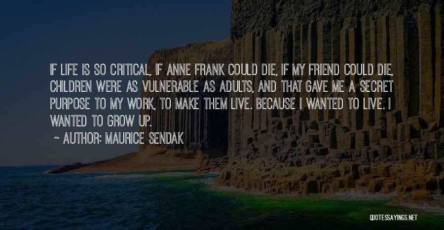 Vulnerable Adults Quotes By Maurice Sendak