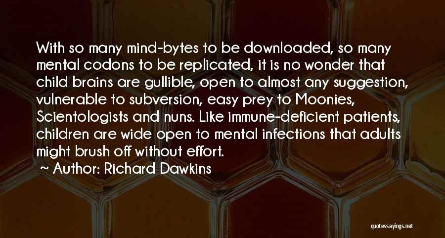 Vulnerable Adults Quotes By Richard Dawkins