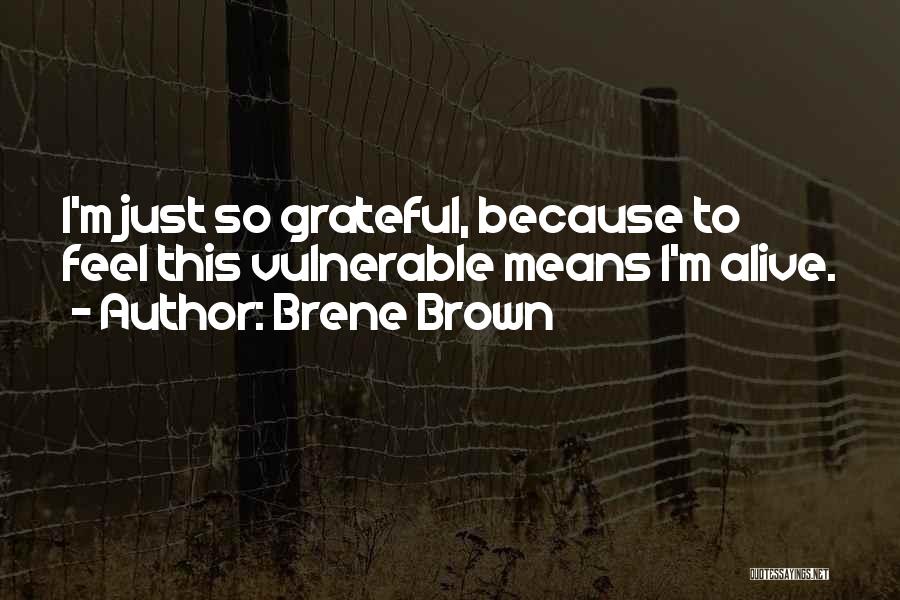 Vulnerable Quotes By Brene Brown