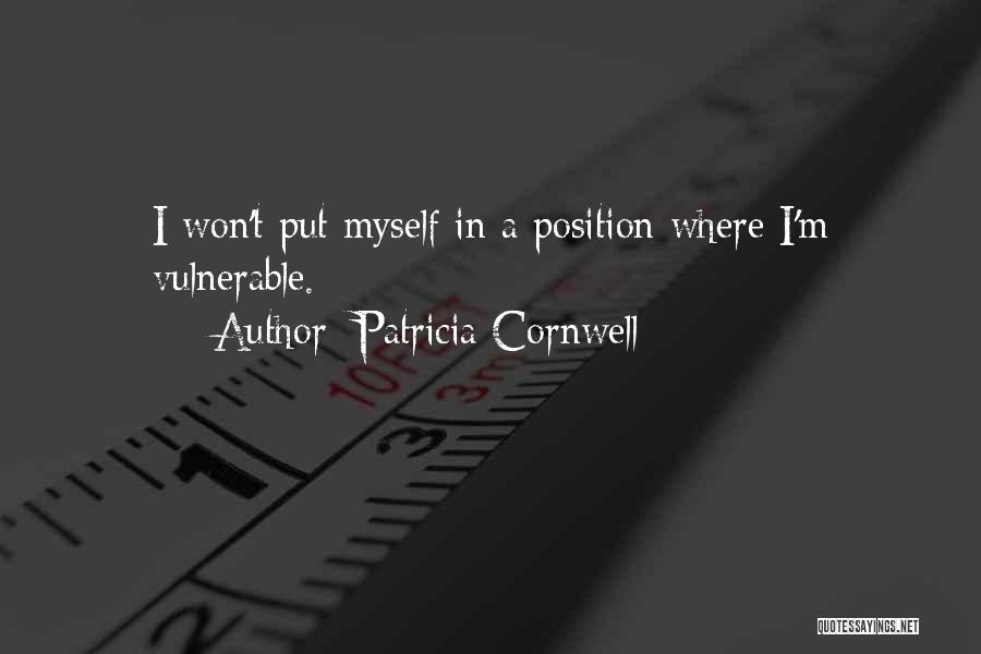 Vulnerable Quotes By Patricia Cornwell