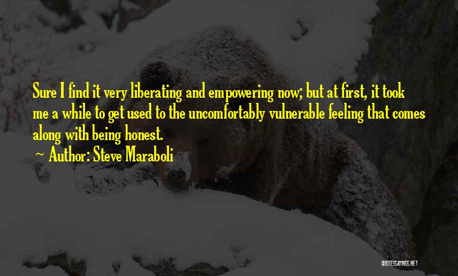 Vulnerable Quotes By Steve Maraboli