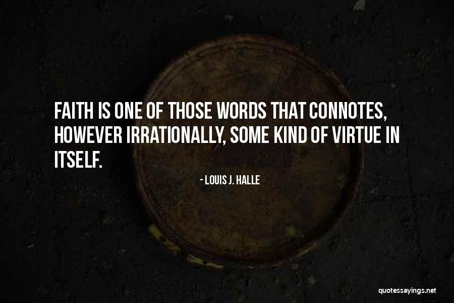 Vulnerably Housed Quotes By Louis J. Halle Vulnerably Housed Quotes By Louis J. Halle