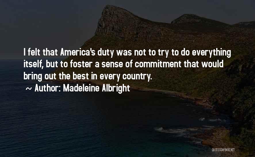 Vulor Quotes By Madeleine Albright