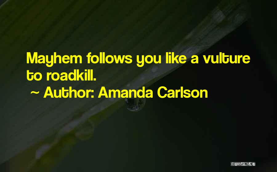 Vulture Quotes By Amanda Carlson