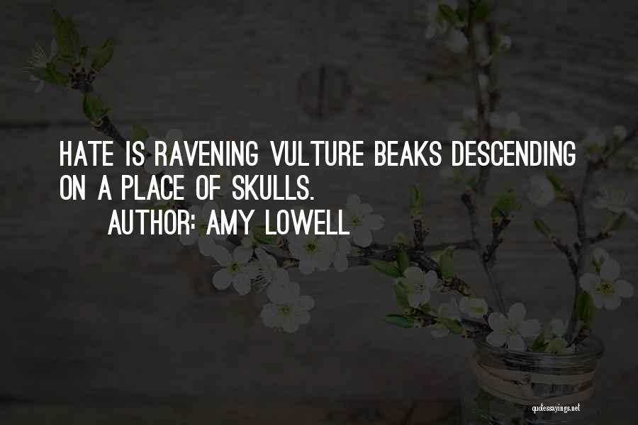 Vulture Quotes By Amy Lowell