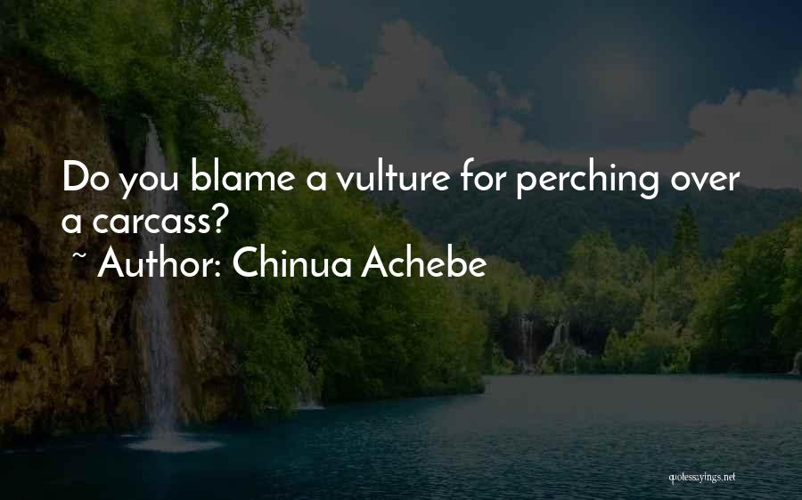 Vulture Quotes By Chinua Achebe