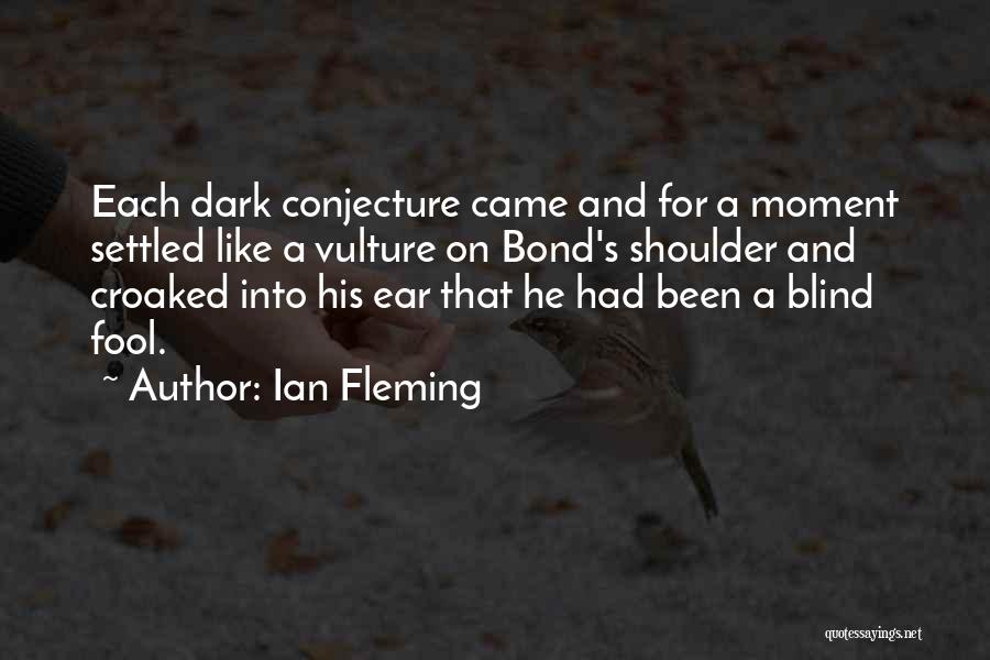 Vulture Quotes By Ian Fleming
