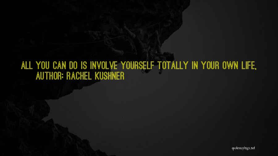 Vulture Quotes By Rachel Kushner