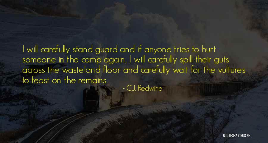 Vultures Quotes By C.J. Redwine Vultures Quotes By C.J. Redwine
