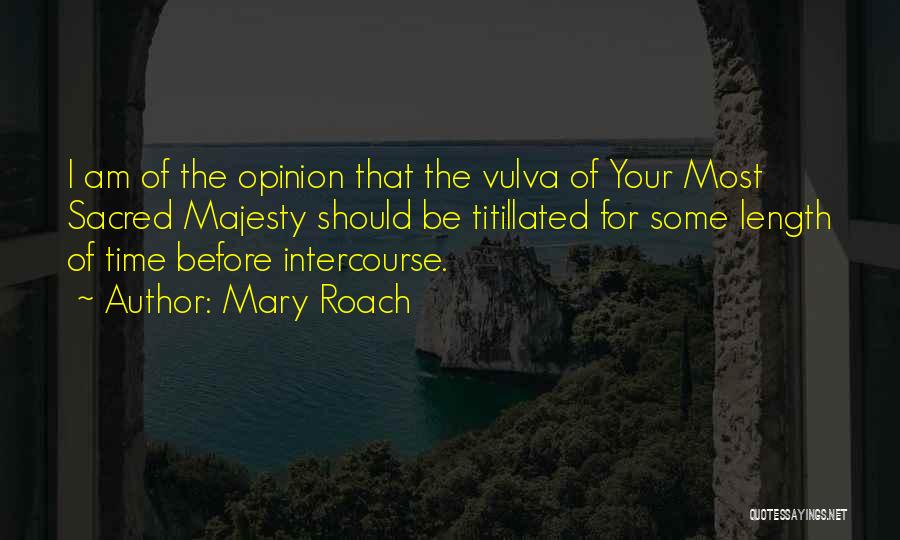 Vulva Quotes By Mary Roach