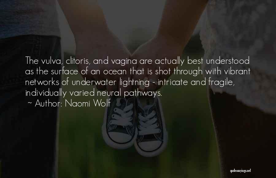 Vulva Quotes By Naomi Wolf