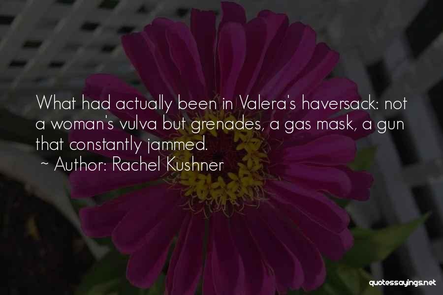 Vulva Quotes By Rachel Kushner