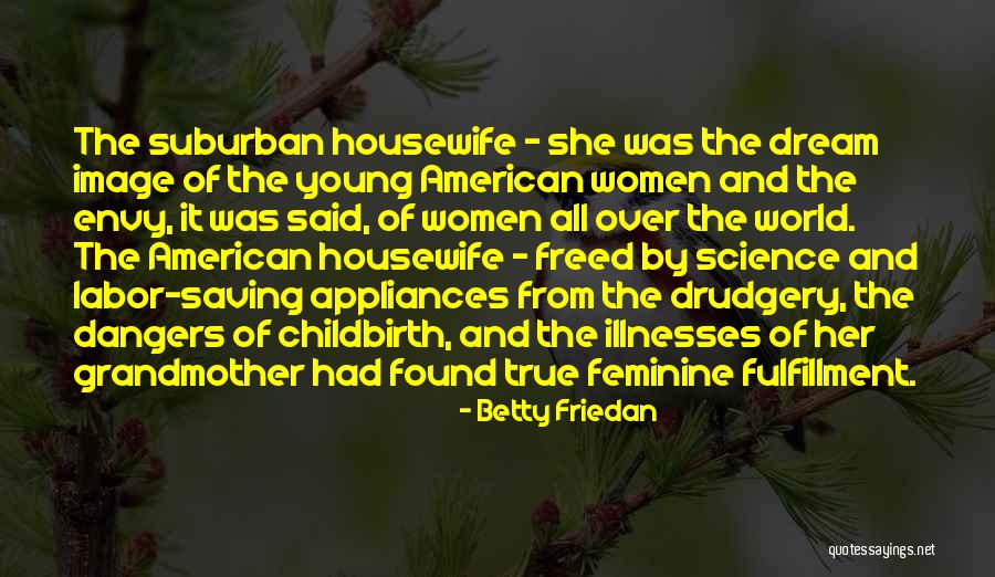 Vuong Quoc Quotes By Betty Friedan Vuong Quoc Quotes By Betty Friedan