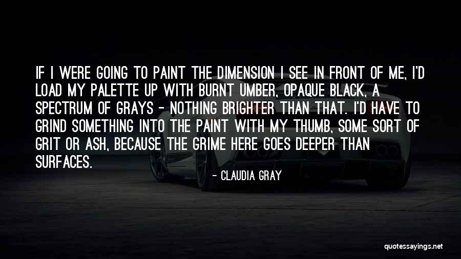 Vuotiaita Quotes By Claudia Gray Vuotiaita Quotes By Claudia Gray