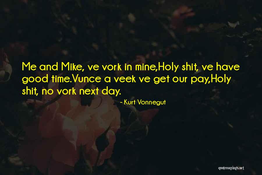 Vuoto A Perdere Quotes By Kurt Vonnegut Vuoto A Perdere Quotes By Kurt Vonnegut