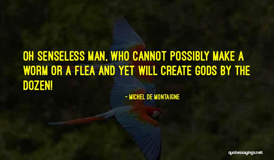 Vurdum Kendimi Quotes By Michel De Montaigne Vurdum Kendimi Quotes By Michel De Montaigne
