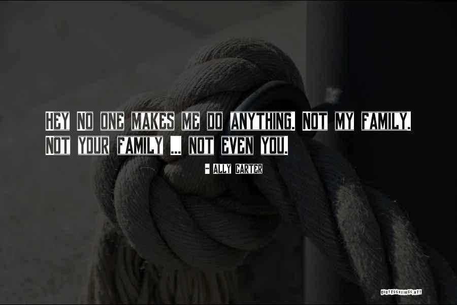 Vurmaya Kiyamadim Quotes By Ally Carter Vurmaya Kiyamadim Quotes By Ally Carter