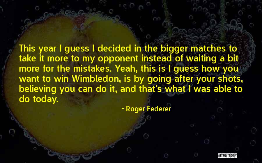 Vuyiswa Booi Quotes By Roger Federer Vuyiswa Booi Quotes By Roger Federer
