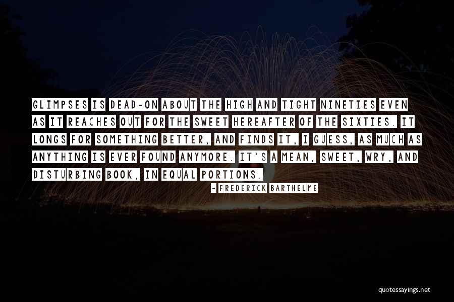 Vuyiswa Xekatwane Quotes By Frederick Barthelme Vuyiswa Xekatwane Quotes By Frederick Barthelme