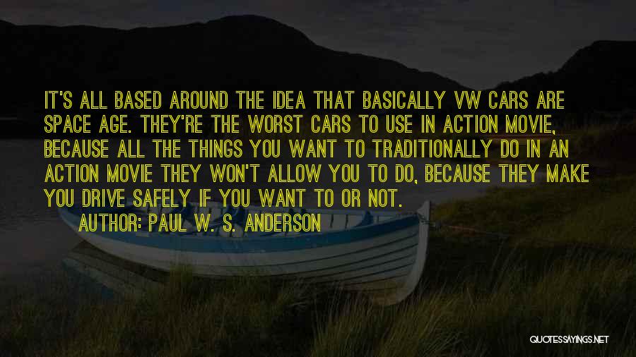 Vw Cars Quotes By Paul W. S. Anderson
