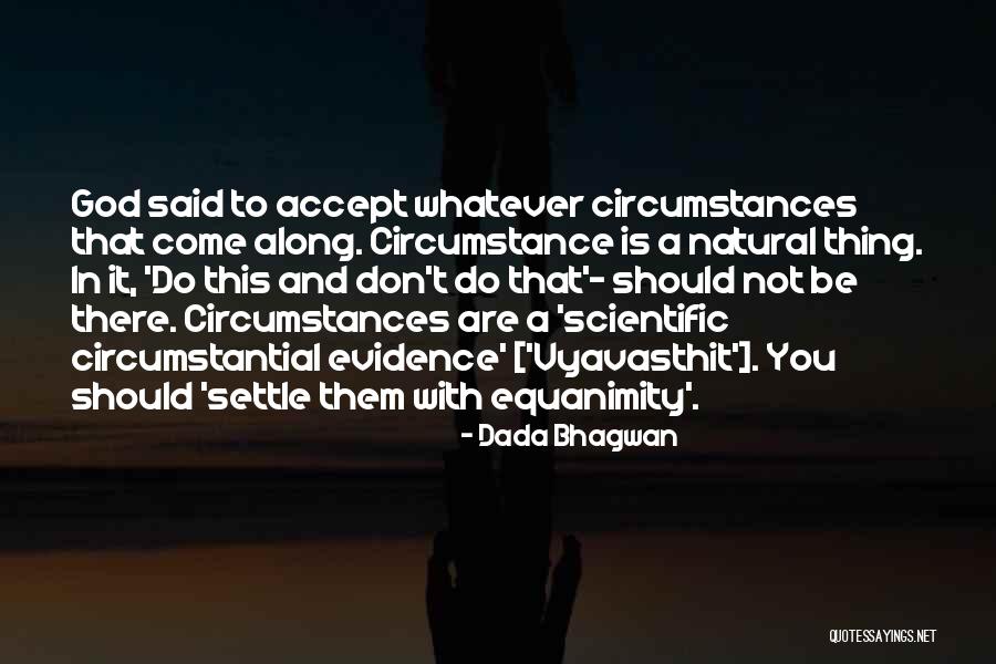 Vyavasthit Quotes By Dada Bhagwan Vyavasthit Quotes By Dada Bhagwan