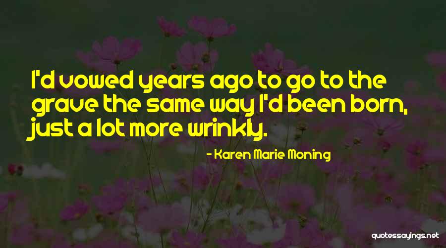 Vybihal Vernon Quotes By Karen Marie Moning Vybihal Vernon Quotes By Karen Marie Moning