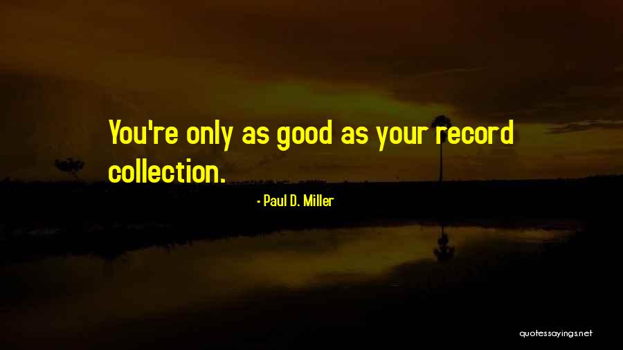 Vylette Vonne Quotes By Paul D. Miller Vylette Vonne Quotes By Paul D. Miller