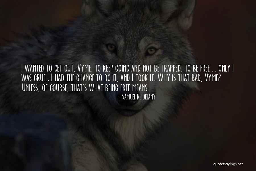 Vyme Quotes By Samuel R. Delany Vyme Quotes By Samuel R. Delany