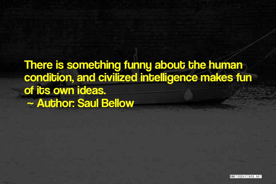 Vypadal Tajemne Quotes By Saul Bellow