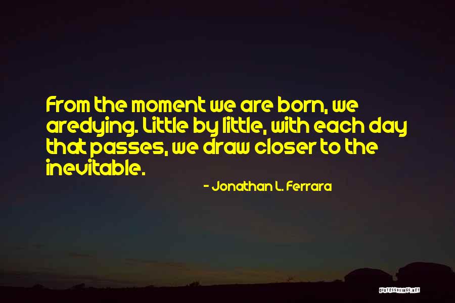 Vysokou Horou Quotes By Jonathan L. Ferrara Vysokou Horou Quotes By Jonathan L. Ferrara