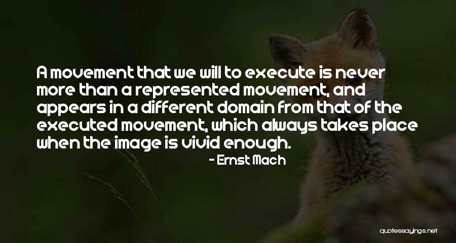 Vystupov N Quotes By Ernst Mach Vystupov N Quotes By Ernst Mach