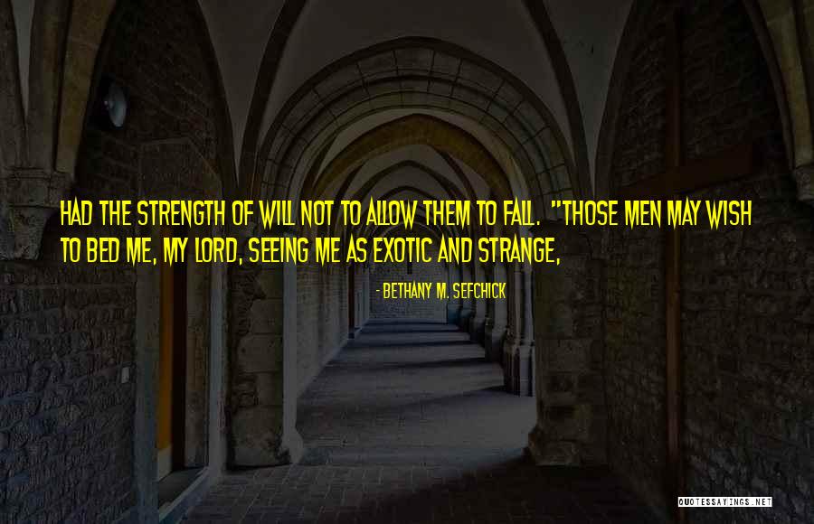 Vysya Pendli Quotes By Bethany M. Sefchick