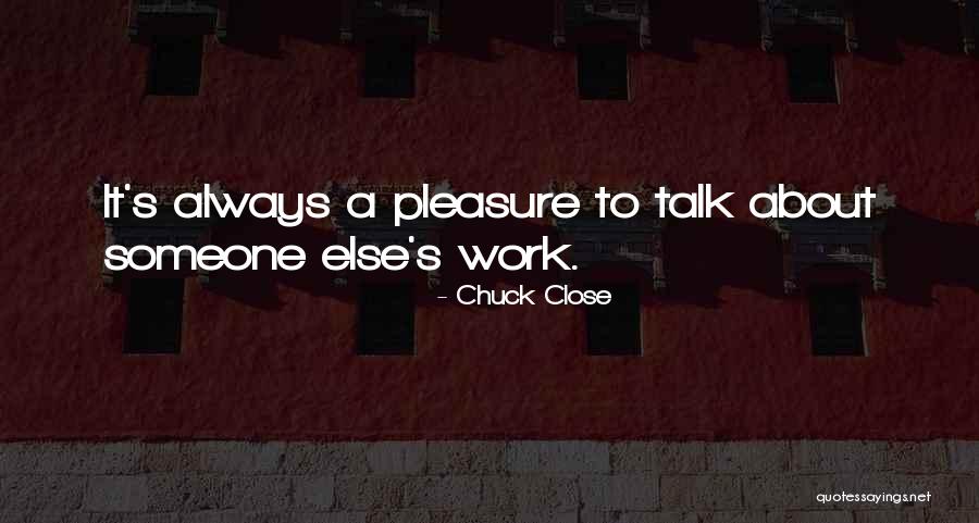 Vyutkrama Quotes By Chuck Close Vyutkrama Quotes By Chuck Close