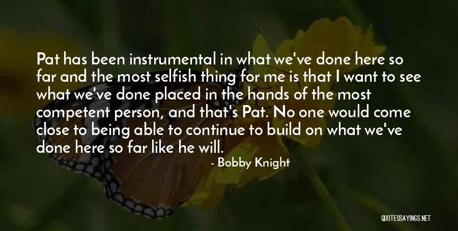 Vzdorovite Quotes By Bobby Knight Vzdorovite Quotes By Bobby Knight