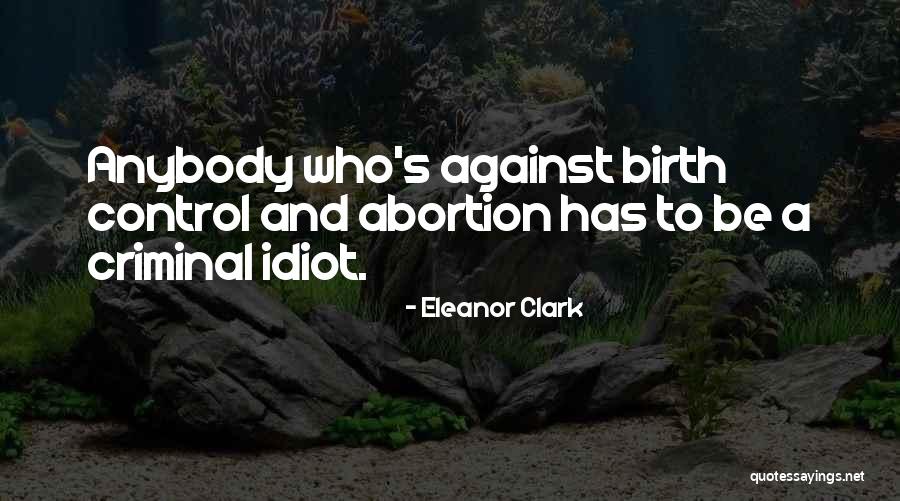 W A Clark Quotes By Eleanor Clark W A Clark Quotes By Eleanor Clark