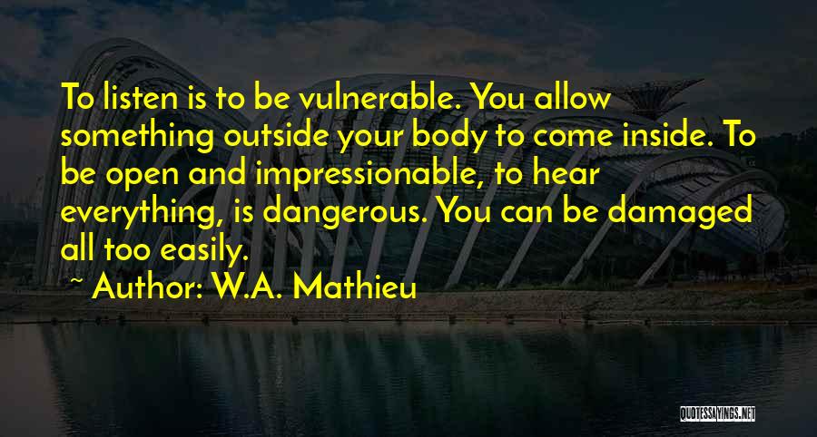 W.A. Mathieu Quotes 1822479