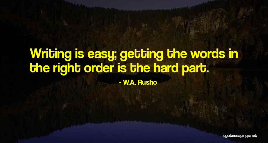 W.A. Rusho Quotes 1715207 W.A. Rusho Quotes 1715207