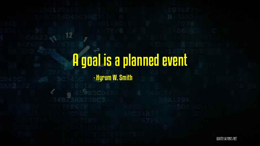 W A Smith Quotes By Hyrum W. Smith W A Smith Quotes By Hyrum W. Smith