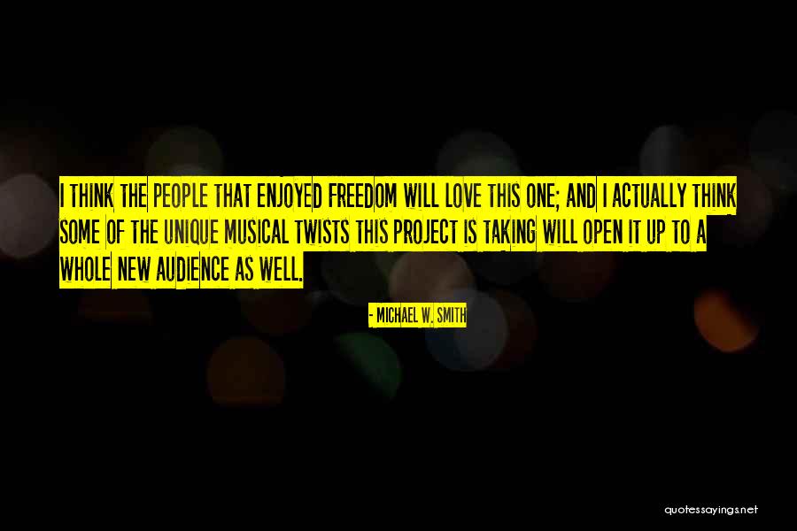 W A Smith Quotes By Michael W. Smith W A Smith Quotes By Michael W. Smith