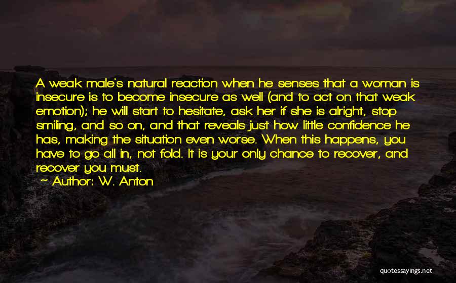 W. Anton Quotes 1178882