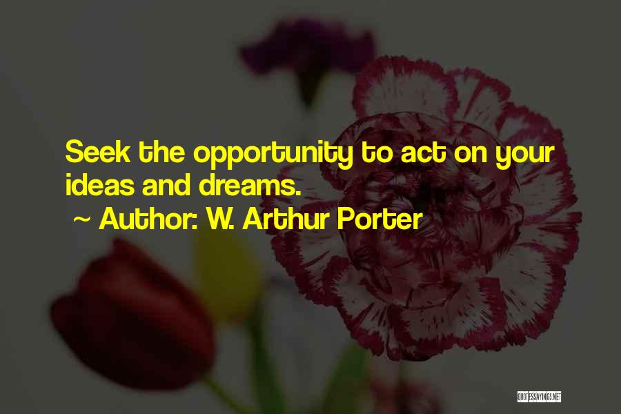 W. Arthur Porter Quotes 200852