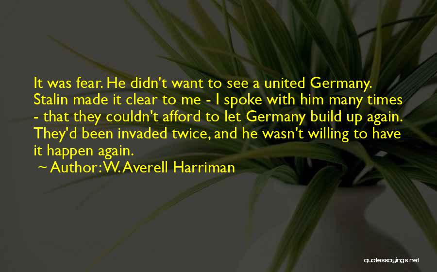 W. Averell Harriman Quotes 638787