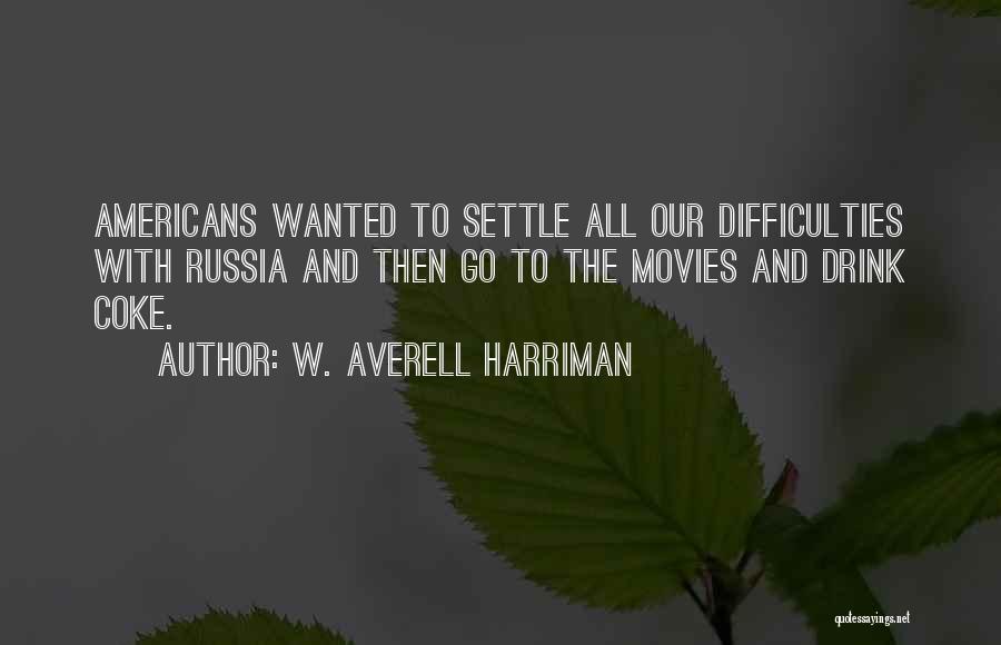 W. Averell Harriman Quotes 869142