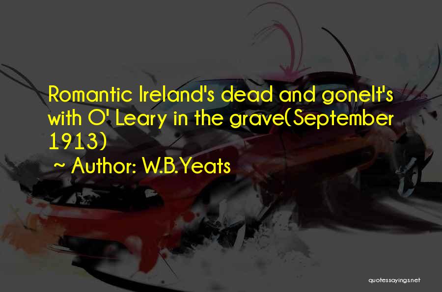 W B Yeats Irish Quotes By W.B.Yeats