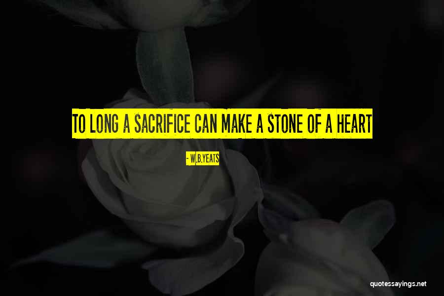 W.B.Yeats Quotes 1079240 W.B.Yeats Quotes 1079240